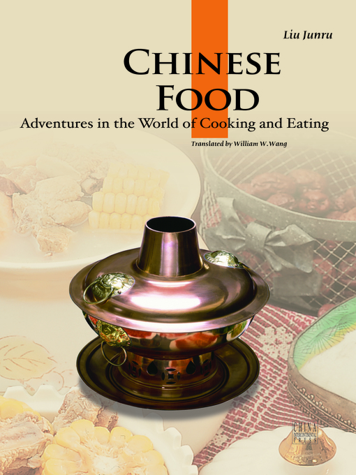 Title details for Chinese Foods（中国饮食） by Liu Junru - Available